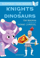 Knights V Dinosaurs: A Bloomsbury Young Reader: Purple Book Band