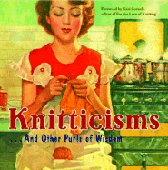 Knitticisms...and Other Purls of Wisdom