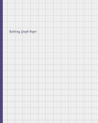 Knitting Graph Paper: 4:5 Ratio Design Blank Knitter's Journal on Your Design Knitting Charts for Creative New Patterns Composition Notebook - O Pitt, Craig