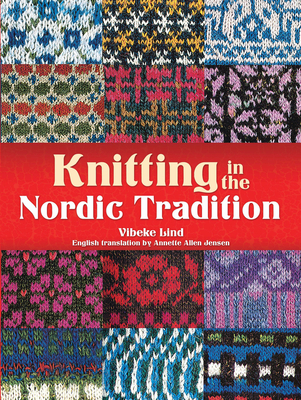 Knitting in the Nordic Tradition - Lind, Vibeke