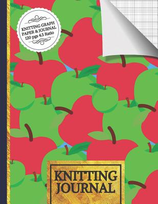 Knitting Journal: Apple Knitting Journal: Half Lined Paper, Half Graph Paper (4:5 Ratio) Great Knitting Gift - Publishers, Woolly
