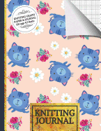 Knitting Journal: Cute Cats and Flowers Knitting Journal to Write in, Half Lined Paper, Half Graph Paper (4:5 Ratio)