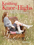 Knitting Knee-highs: Sock Styles from Classic to Contemporary