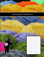 Knitting Paper Notebook 2: 3: Charting Patterns on Specialized Graph Paper for Knitters - Hanging Yarn Cover