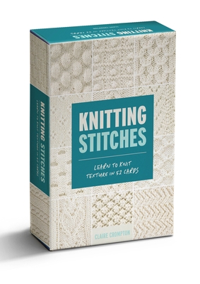 Knitting Stitches Card Deck: Learn to Knit Texture in 52 Cards - Crompton, Claire