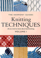 Knitting Techniques: Volume 1 - Harmony Guide, and Harmonygde