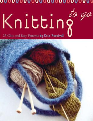 Knitting to Go Deck: 25 Chic and Easy Patterns - Percival, Kris