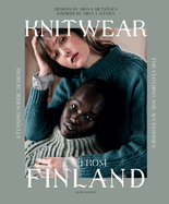 Knitwear from Finland: Stunning Nordic Designs for Clothing and Accessories