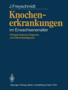 Knochenerkrankungen Im Erwachsenenalter: Rntgenologische Diagnose Und Differentialdiagnose