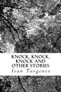 Knock, Knock, Knock and Other Stories