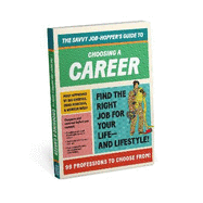 Knock Knock Savvy Job-Hopper's Guide to Choosing a Career