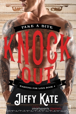 Knock Out - Romance, Smartypants, and Kate, Jiffy