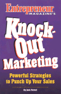 Knockout Marketing: Powerful Strategies to Punch Up Your Sales