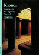 Knossos: Searching for the Legendary Palace of King Minos