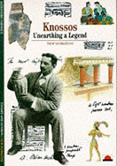 Knossos:Unearthing a Legend: Unearthing a Legend