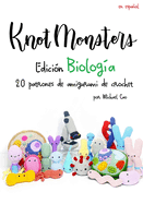 Knotmonsters Edicin Biologa 20: 20 patrones de amigurumi de crochet