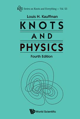 Knots and Physics (Fourth Edition) - Kauffman, Louis H