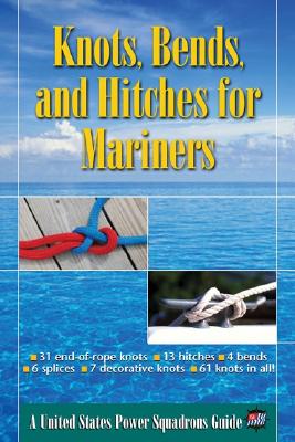 Knots, Bends, and Hitches for Mariners - The United States Power Squadrons