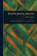 Knots, Bends, Splices