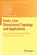 Knots, Low-Dimensional Topology and Applications: Knots in Hellas, International Olympic Academy, Greece, July 2016