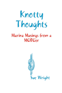 Knotty Thoughts: Marina Musings of a Moboer