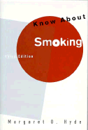 Know about Smoking - Hyde, Margaret O