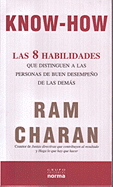 Know-How. Las 8 Habilades Que Distinguen a Las Personas De Buen Desempe??O De Las Demas (Spanish Edition)
