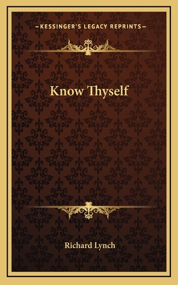 Know Thyself - Lynch, Richard