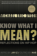 Know What I Mean?: Reflections on Hip Hop