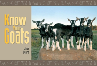 Know Your Goats - Byard, Jack