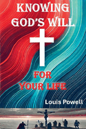 Knowing God's Will for Your Life