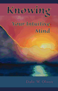 Knowing Your Intuitive Mind