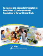 Knowledge and Access to Information on Recruitment of Underrepresented Populations to Cancer Clinical Trials: Evidence Report/Technology Assessment Number 122