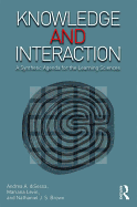 Knowledge and Interaction: A Synthetic Agenda for the Learning Sciences