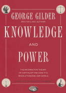 Knowledge and Power: The Information Theory of Capitalism and How it is Revolutionizing Our World