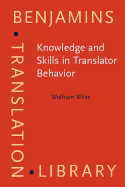 Knowledge and Skills in Translator Behavior