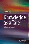 Knowledge as a Tale: A Discursive Space