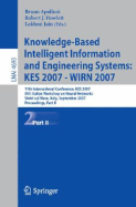 Knowledge-Based Intelligent Information and Engineering Systems: KES 2007-WIRN 2007: 11th International Conference, KES 2007 XVII Italian Workshop on Neural Networks Vietri sul Mare, Italy, September 12-14, 2007 Proceedings, Part II - Apolloni, Bruno (Editor)