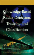 Knowledge Based Radar Detection, Tracking and Classification - Gini, Fulvio, and Rangaswamy, Muralidhar