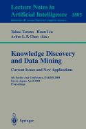 Knowledge Discovery and Data Mining. Current Issues and New Applications: Current Issues and New Applications: 4th Pacific-Asia Conference, Pakdd 2000 Kyoto, Japan, April 18-20, 2000 Proceedings