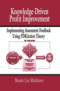 Knowledge-Driven Profit Improvement: Implementing Assessment Feedback Using Pdkaction Theory