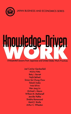 Knowledge-Driven Work - Cutcher-Gershenfeld, Joel, and Nitta, Michio, and Barrett, Betty J