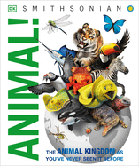 Knowledge Encyclopedia Animal!: The Animal Kingdom as you've Never Seen it Before