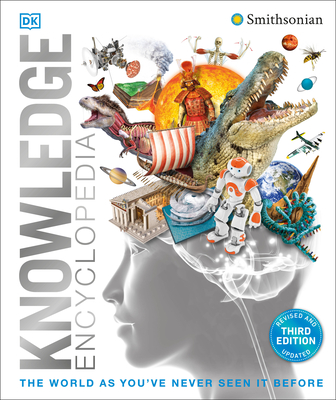 Knowledge Encyclopedia: The World as You've Never Seen It Before - DK