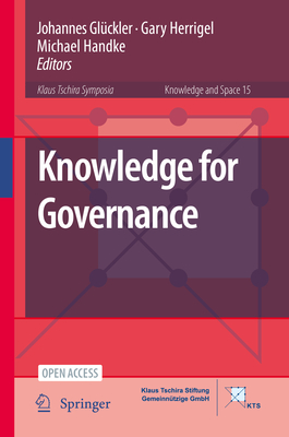 Knowledge for Governance - Glckler, Johannes (Editor), and Herrigel, Gary (Editor), and Handke, Michael (Editor)