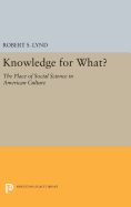 Knowledge for What: The Place of Social Science in American Culture