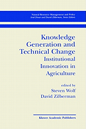 Knowledge Generation and Technical Change: Institutional Innovation in Agriculture