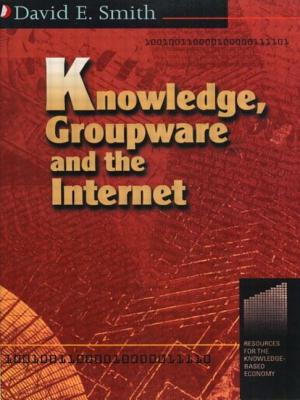 Knowledge, Groupware and the Internet - Smith, David