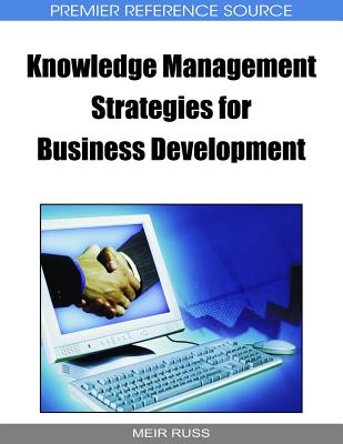 Knowledge Management Strategies for Business Development - Russ, Meir