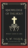 Knowledge of the Holy: What God is like